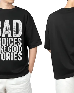 Bad choices
